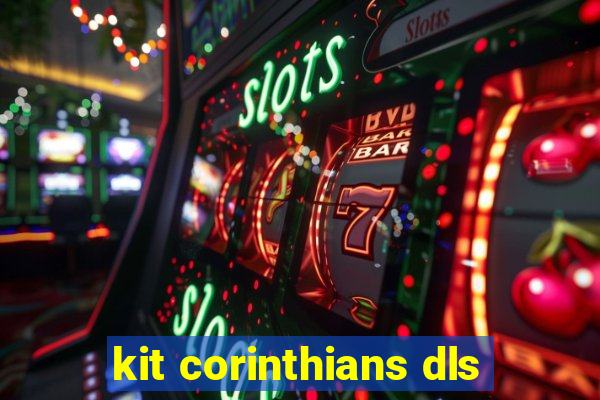 kit corinthians dls